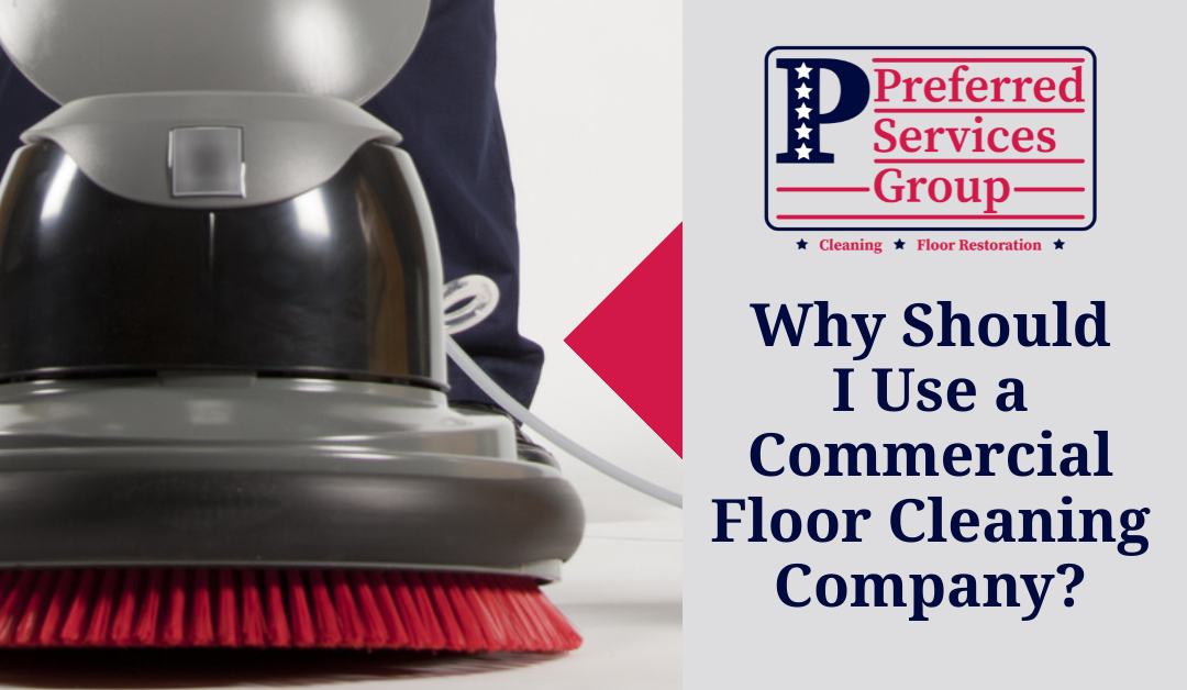 Why Should I Use a Commercial Floor Cleaning Company?