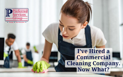 I’ve Hired a Commercial Cleaning Company. Now What?